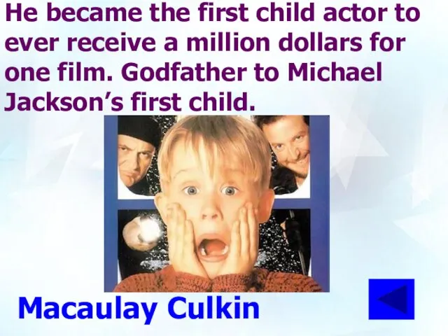 He became the first child actor to ever receive a million dollars for