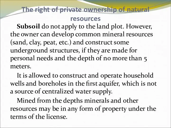 The right of private ownership of natural resources Subsoil do