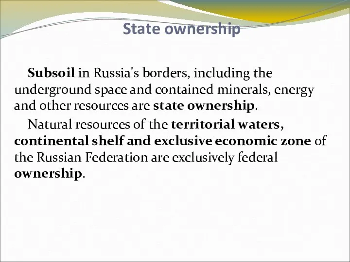 State ownership Subsoil in Russia's borders, including the underground space
