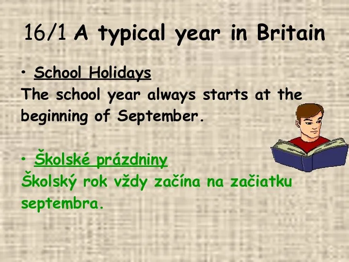 16/1 A typical year in Britain School Holidays The school