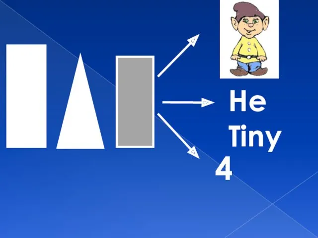 4 He Tiny
