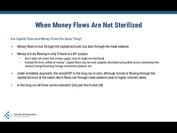 When Money Flows Are Not Sterilized Are Capital Flows and Money Flows the