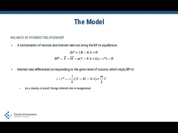 The Model BALANCE OF PAYMENT RELATIONSHIP A combination of income and interest rate