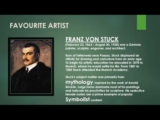 FAVOURITE ARTIST FRANZ VON STUCK (February 23, 1863 – August