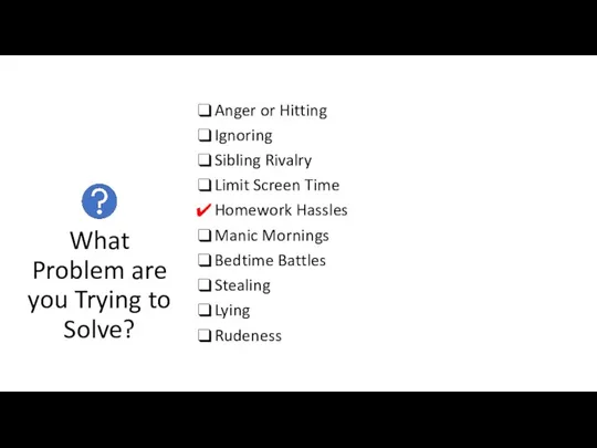 What Problem are you Trying to Solve? Anger or Hitting