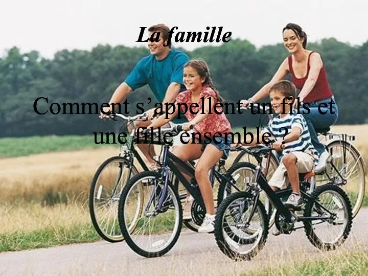 La famille Comment s’appellent un fils et une fille ensemble ?