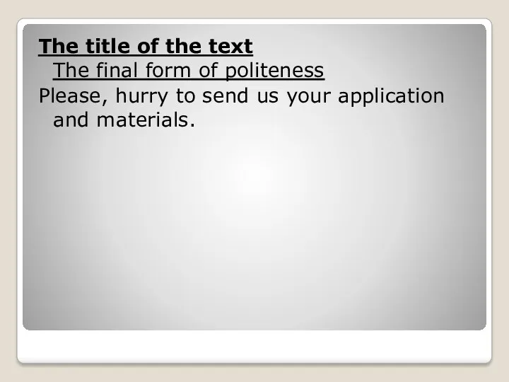 The title of the text The final form of politeness
