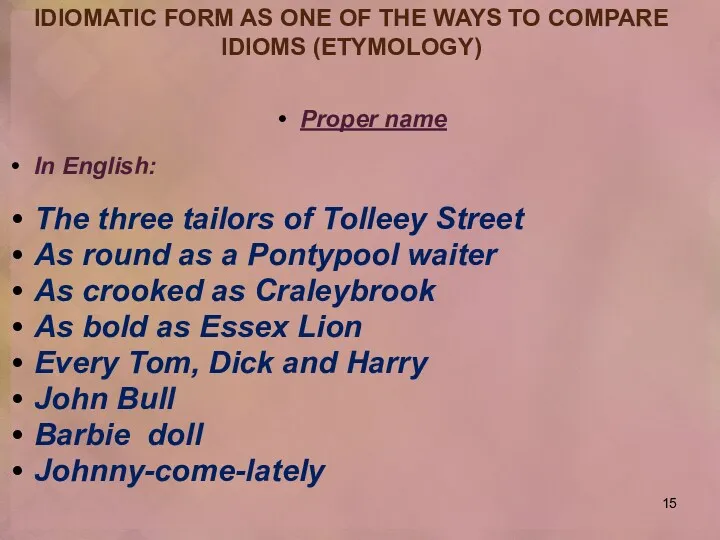 Proper name In English: The three tailors of Tolleey Street