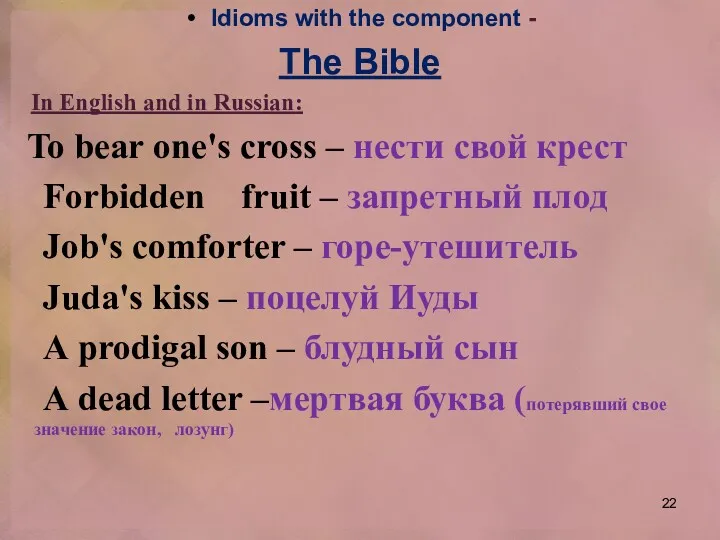 Idioms with the component - The Bible In English and