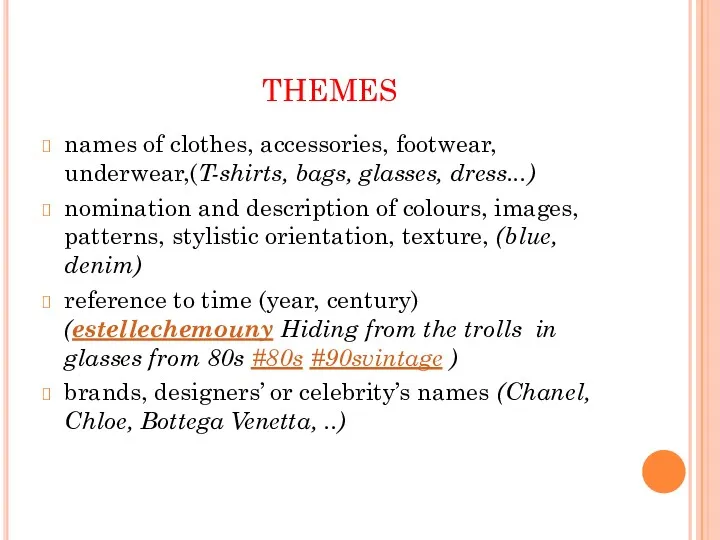 THEMES names of clothes, accessories, footwear, underwear,(T-shirts, bags, glasses, dress...)