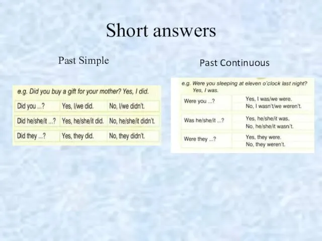 Short answers Past Simple Past Continuous