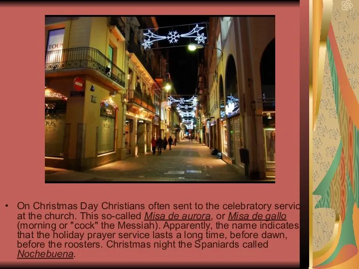 On Christmas Day Christians often sent to the celebratory service