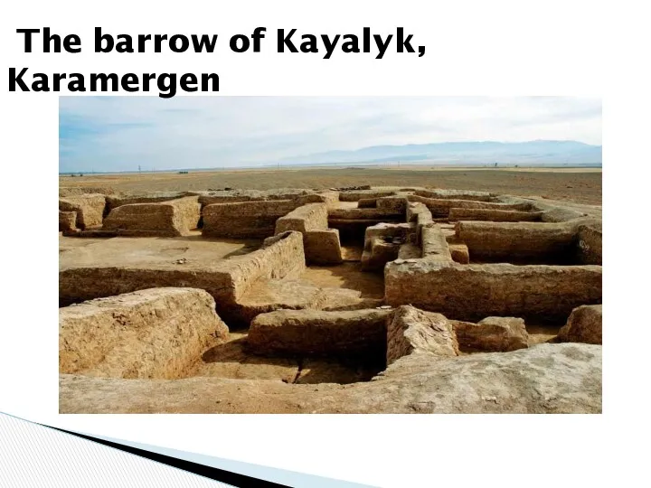 The barrow of Kayalyk, Karamergen