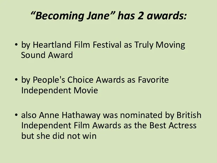 “Becoming Jane” has 2 awards: by Heartland Film Festival as