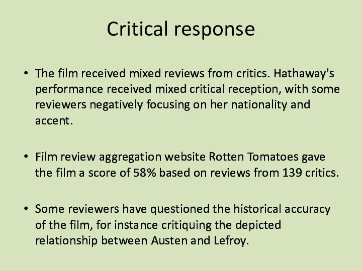 Critical response The film received mixed reviews from critics. Hathaway's