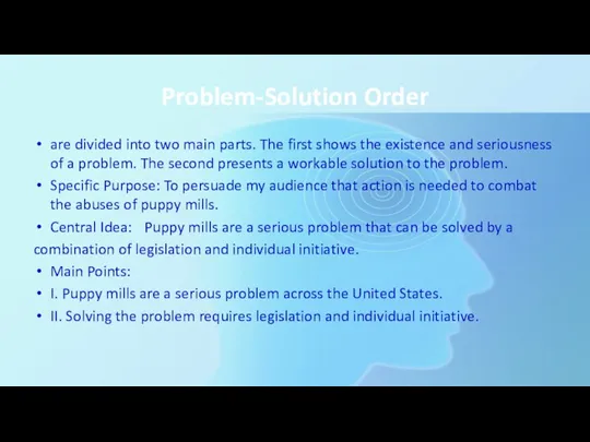 Problem-Solution Order are divided into two main parts. The first