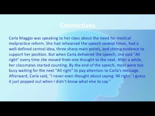 Connectives Carla Maggio was speaking to her class about the