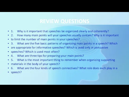 REVIEW QUESTIONS 1. Why is it important that speeches be