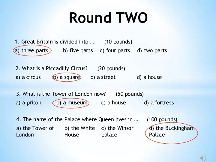 Round TWO 1. Great Britain is divided into …. (10