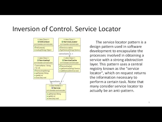 Inversion of Control. Service Locator The service locator pattern is a design pattern
