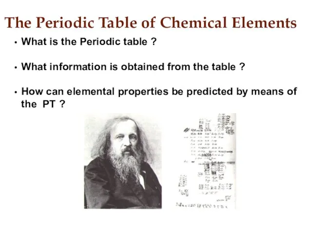 The Periodic Table of Chemical Elements What is the Periodic table ? What