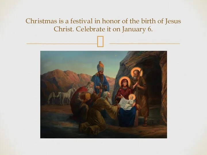 Christmas is a festival in honor of the birth of