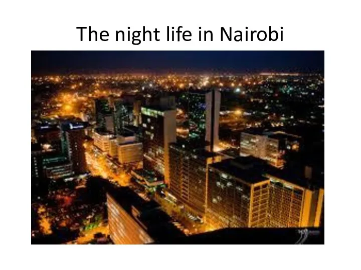 The night life in Nairobi