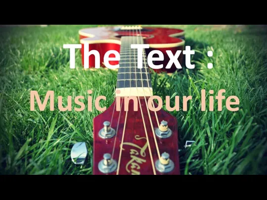 The Text : Music in our life