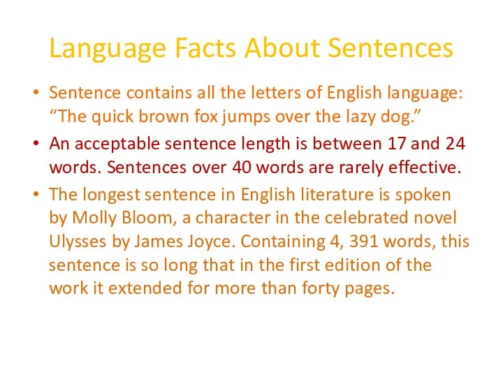 Language Facts About Sentences Sentence contains all the letters of