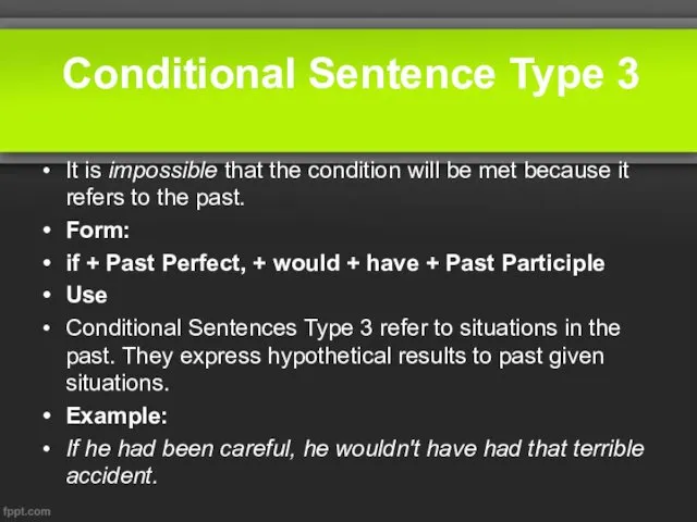 Conditional Sentence Type 3 It is impossible that the condition