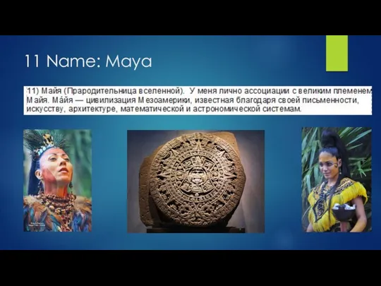 11 Name: Maya