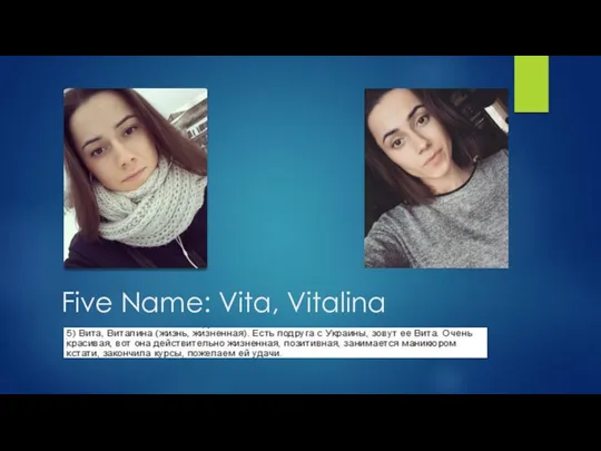 Five Name: Vita, Vitalina