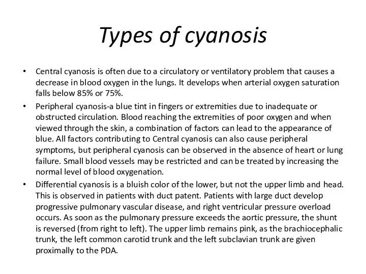 Types of cyanosis Central cyanosis is often due to a