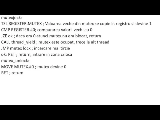 mutexjock: TSL REGISTER.MUTEX ; Valoarea veche din mutex se copie