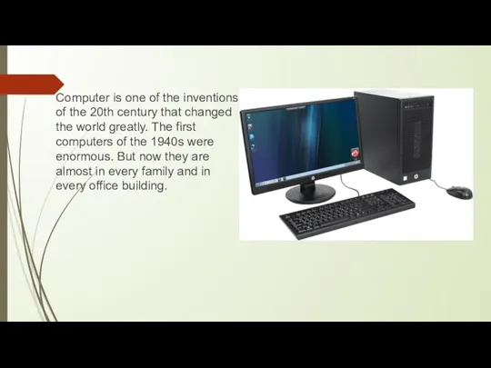 Computer is one of the inventions of the 20th century