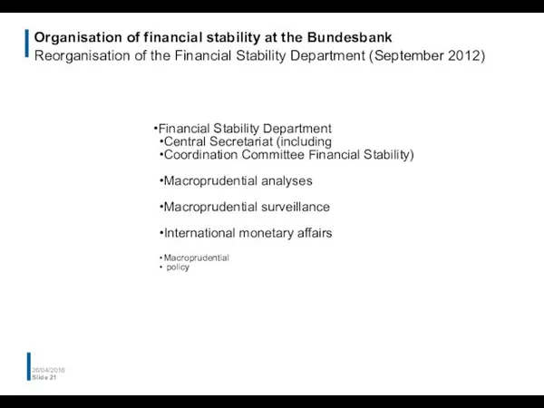 Organisation of financial stability at the Bundesbank Reorganisation of the