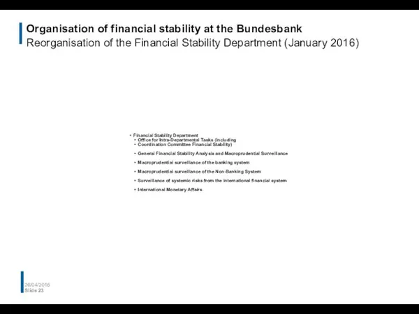 Organisation of financial stability at the Bundesbank Reorganisation of the