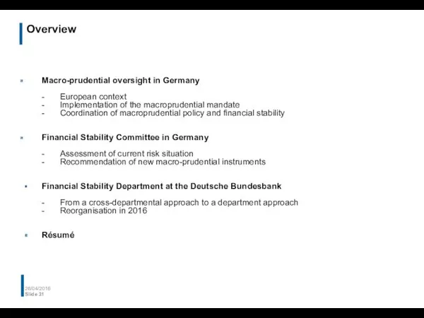 Overview 26/04/2016 Slide Macro-prudential oversight in Germany - European context