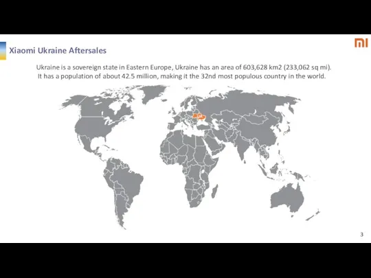UA Xiaomi Ukraine Aftersales Ukraine is a sovereign state in Eastern Europe, Ukraine