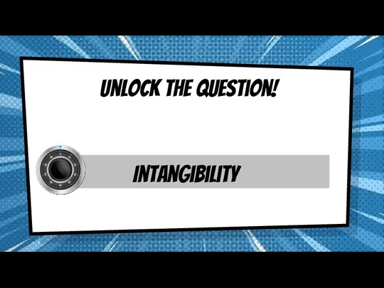 Unlock the question! Intangibility
