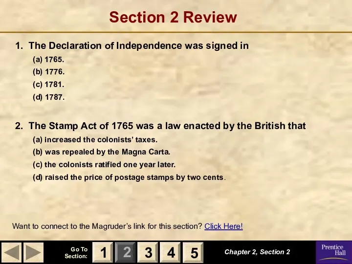 Section 2 Review 1. The Declaration of Independence was signed in (a) 1765.