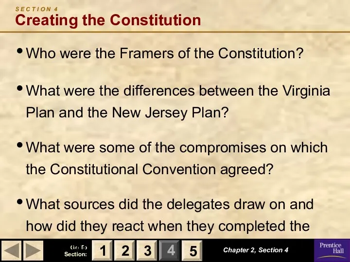 S E C T I O N 4 Creating the Constitution Who were