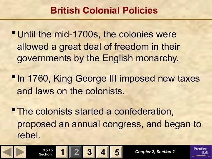 Chapter 2, Section 2 3 4 1 5 British Colonial Policies Until the