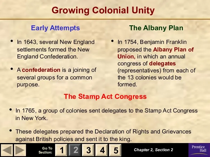 Growing Colonial Unity Early Attempts In 1643, several New England settlements formed the