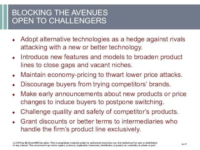 BLOCKING THE AVENUES OPEN TO CHALLENGERS Adopt alternative technologies as a hedge against