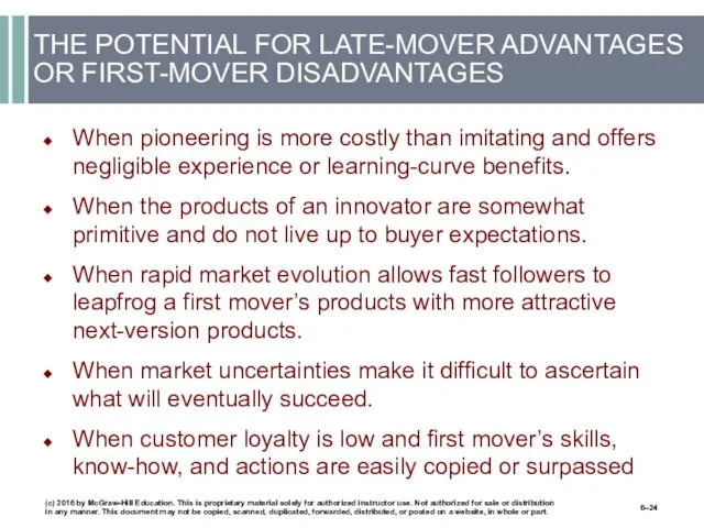 THE POTENTIAL FOR LATE-MOVER ADVANTAGES OR FIRST-MOVER DISADVANTAGES When pioneering is more costly