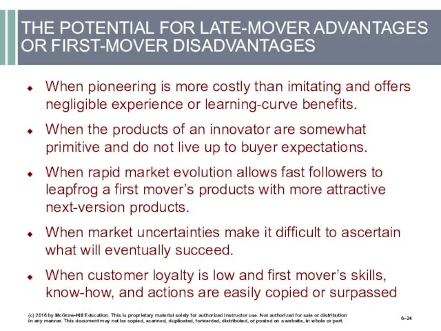 THE POTENTIAL FOR LATE-MOVER ADVANTAGES OR FIRST-MOVER DISADVANTAGES When pioneering