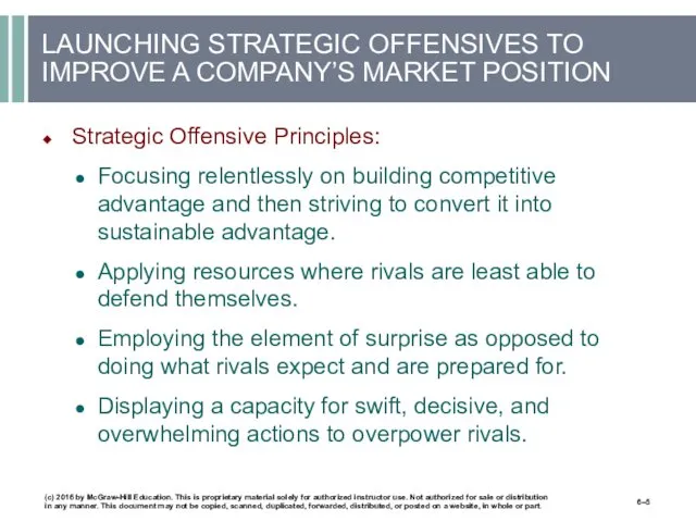 LAUNCHING STRATEGIC OFFENSIVES TO IMPROVE A COMPANY’S MARKET POSITION Strategic Offensive Principles: Focusing