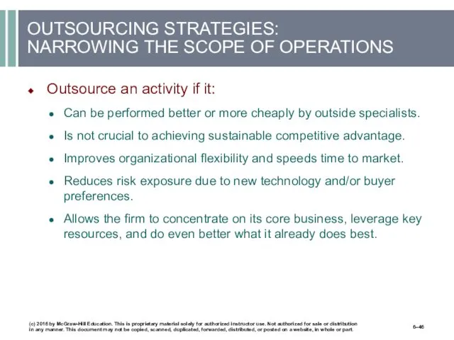 OUTSOURCING STRATEGIES: NARROWING THE SCOPE OF OPERATIONS Outsource an activity