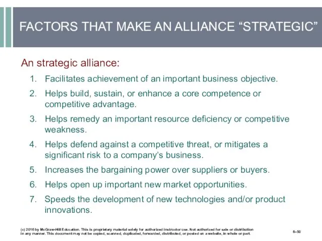 FACTORS THAT MAKE AN ALLIANCE “STRATEGIC” An strategic alliance: Facilitates achievement of an